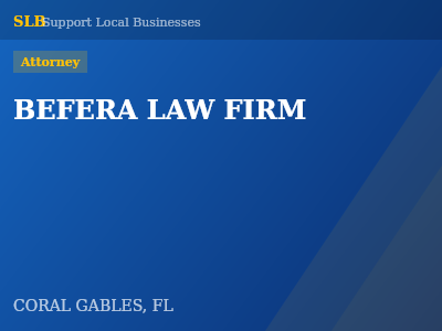 BEFERA LAW FIRM — Attorney in CORAL GABLES, FL