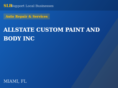 ALLSTATE CUSTOM PAINT AND BODY INC — Auto Repair & Services in MIAMI, FL