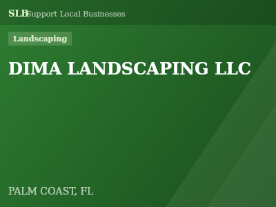 DIMA LANDSCAPING LLC — Landscaping in PALM COAST, FL