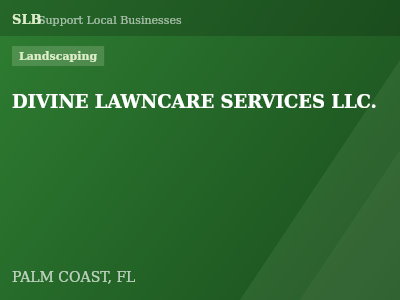 DIVINE LAWNCARE SERVICES LLC. — Landscaping in PALM COAST, FL