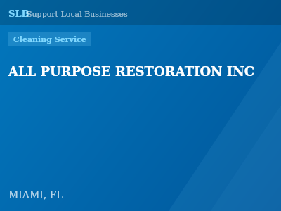 ALL PURPOSE RESTORATION INC — Cleaning Service in MIAMI, FL