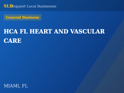 HCA FL HEART AND VASCULAR CARE — General Business in MIAMI, FL