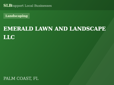 EMERALD LAWN AND LANDSCAPE LLC — Landscaping in PALM COAST, FL