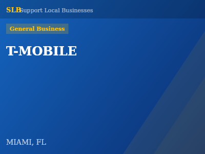 T-MOBILE — General Business in MIAMI, FL