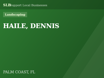 HAILE, DENNIS — Landscaping in PALM COAST, FL