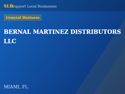 BERNAL MARTINEZ DISTRIBUTORS LLC — General Business in MIAMI, FL