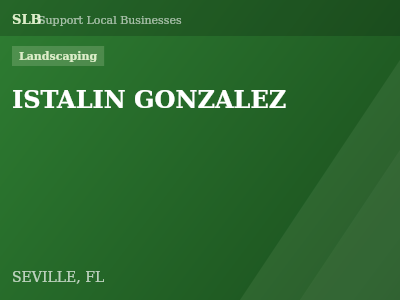 ISTALIN GONZALEZ — Landscaping in SEVILLE, FL