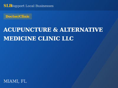 ACUPUNCTURE & ALTERNATIVE MEDICINE CLINIC LLC — Doctor/Clinic in MIAMI, FL