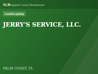JERRY'S SERVICE, LLC. — Landscaping in PALM COAST, FL