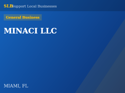 MINACI LLC — General Business in MIAMI, FL