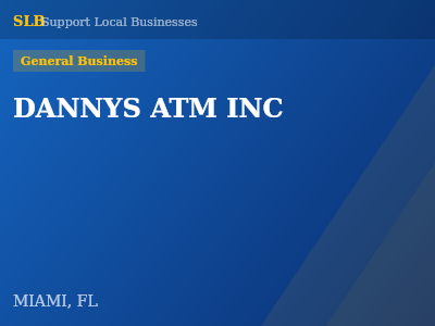 DANNYS ATM INC — General Business in MIAMI, FL