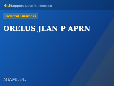 ORELUS JEAN P APRN — General Business in MIAMI, FL