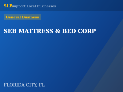 SEB MATTRESS & BED CORP — General Business in FLORIDA CITY, FL