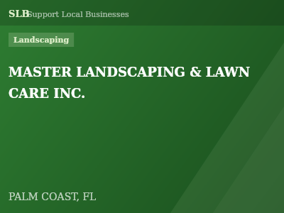 MASTER LANDSCAPING & LAWN CARE INC. — Landscaping in PALM COAST, FL