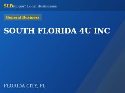 SOUTH FLORIDA 4U INC — General Business in FLORIDA CITY, FL
