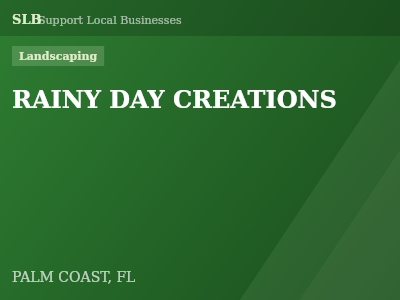 RAINY DAY CREATIONS — Landscaping in PALM COAST, FL