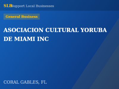 ASOCIACION CULTURAL YORUBA DE MIAMI INC — General Business in CORAL GABLES, FL