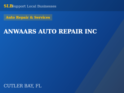 ANWAARS AUTO REPAIR INC — Auto Repair & Services in CUTLER BAY, FL