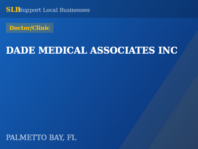 DADE MEDICAL ASSOCIATES INC — Doctor/Clinic in PALMETTO BAY, FL