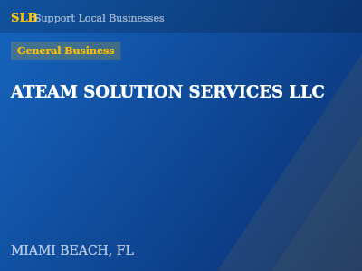 ATEAM SOLUTION SERVICES LLC — General Business in MIAMI BEACH, FL