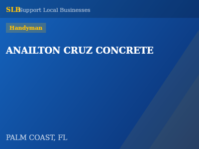 ANAILTON CRUZ CONCRETE — Handyman in PALM COAST, FL
