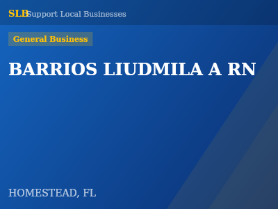 BARRIOS LIUDMILA A RN — General Business in HOMESTEAD, FL