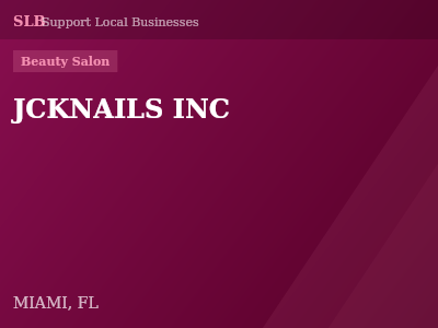 JCKNAILS INC — Beauty Salon in MIAMI, FL