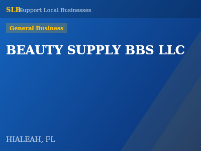 BEAUTY SUPPLY BBS LLC — General Business in HIALEAH, FL