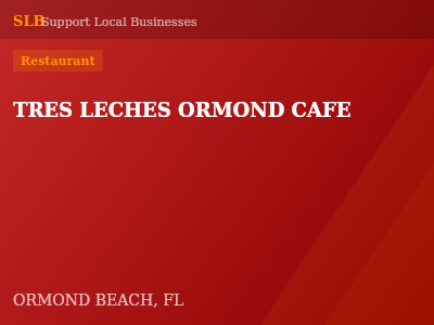 TRES LECHES ORMOND CAFE — Restaurant in ORMOND BEACH, FL
