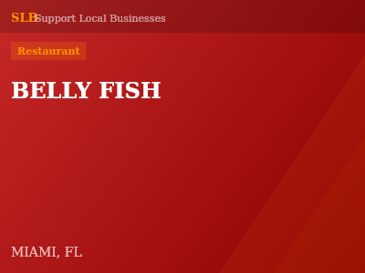BELLY FISH — Restaurant in MIAMI, FL
