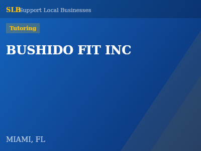 BUSHIDO FIT INC — Tutoring in MIAMI, FL