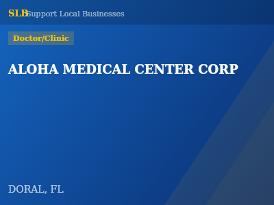 ALOHA MEDICAL CENTER CORP — Doctor/Clinic in DORAL, FL