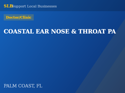 COASTAL EAR NOSE & THROAT PA — Doctor/Clinic in PALM COAST, FL