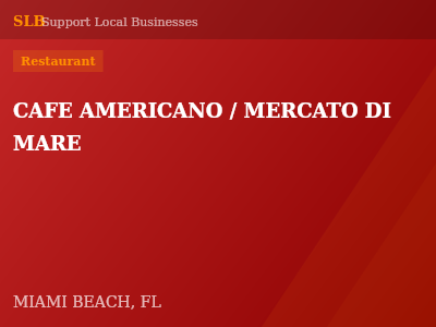 CAFE AMERICANO / MERCATO DI MARE — Restaurant in MIAMI BEACH, FL