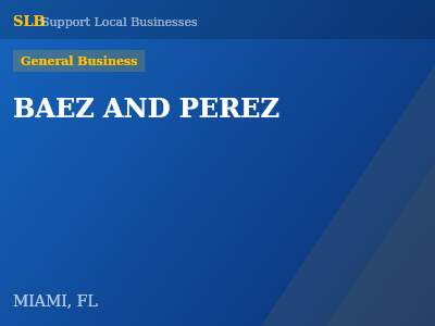 BAEZ AND PEREZ — General Business in MIAMI, FL