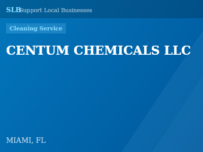CENTUM CHEMICALS LLC — Cleaning Service in MIAMI, FL