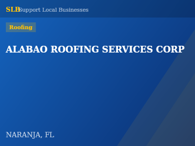 ALABAO ROOFING SERVICES CORP — Roofing in NARANJA, FL
