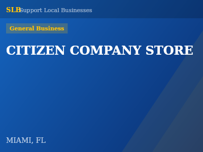 CITIZEN COMPANY STORE — General Business in MIAMI, FL