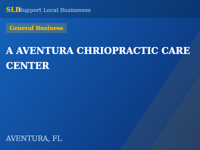 A AVENTURA CHRIOPRACTIC CARE CENTER — General Business in AVENTURA, FL