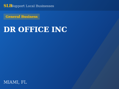 DR OFFICE INC — General Business in MIAMI, FL