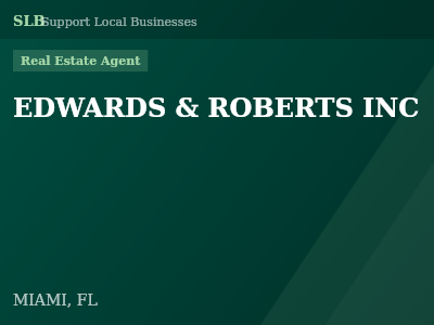EDWARDS & ROBERTS INC — Real Estate Agent in MIAMI, FL