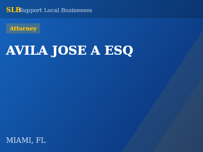 AVILA JOSE A ESQ — Attorney in MIAMI, FL