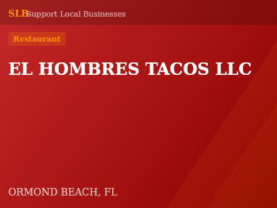 EL HOMBRES TACOS LLC — Restaurant in ORMOND BEACH, FL