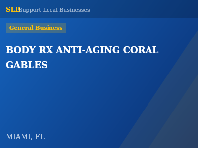BODY RX ANTI-AGING CORAL GABLES — General Business in MIAMI, FL