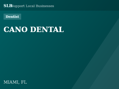 CANO DENTAL — Dentist in MIAMI, FL