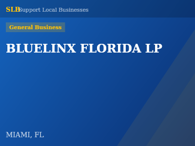 BLUELINX FLORIDA LP — General Business in MIAMI, FL