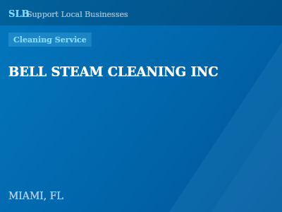 BELL STEAM CLEANING INC — Cleaning Service in MIAMI, FL