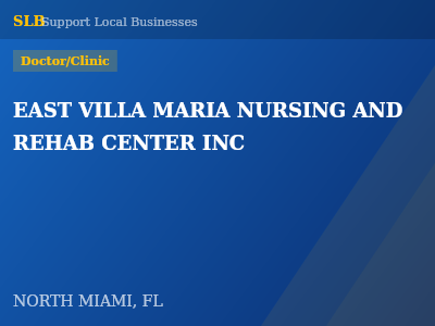EAST VILLA MARIA NURSING AND REHAB CENTER INC — Doctor/Clinic in NORTH MIAMI, FL