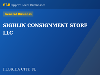 SIGHLIN CONSIGNMENT STORE LLC — General Business in FLORIDA CITY, FL