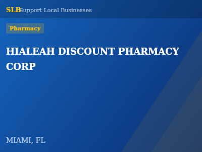 HIALEAH DISCOUNT PHARMACY CORP — Pharmacy in MIAMI, FL